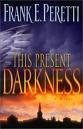 This Present Darkness……